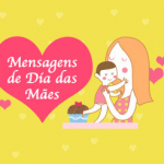 Crie e compartilhe cartões virtuais com mensagens para o Dia das Mães